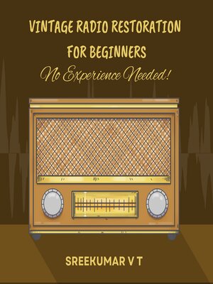 cover image of Vintage Radio Restoration for Beginners